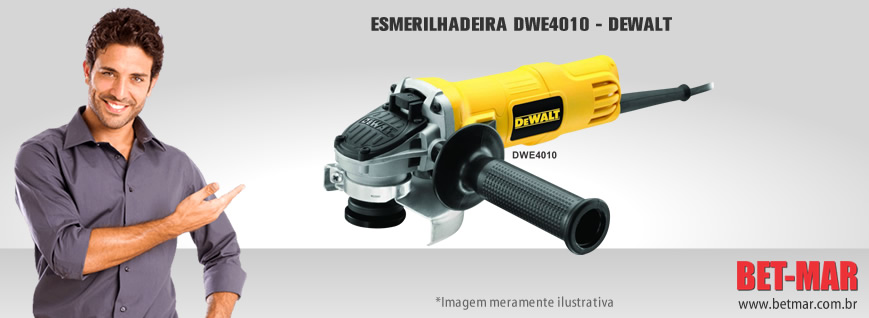 BET-MAR - PROMOÇÃO - MÁQUINAS - ESMERILHADEIRA - DWE4010 - DEWALT